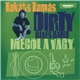 Takáts Tamás Dirty Blues Band - Megöl A Vágy